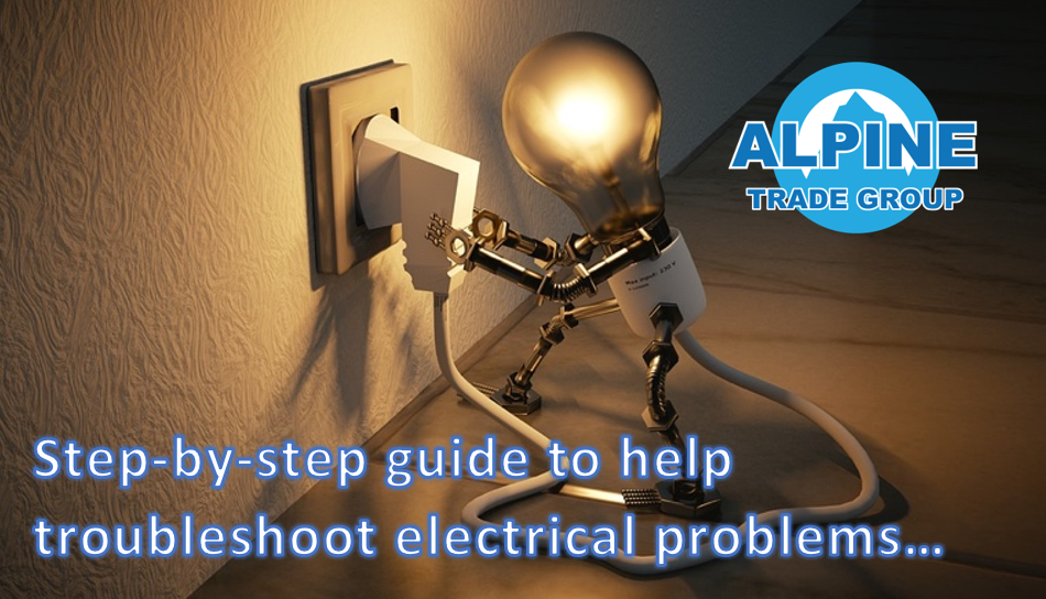 Step by step guide to help troubleshoot common electrical problems
